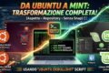 🍃 Da Ubuntu a Linux Mint: La Guida Definitiva